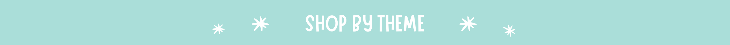 A light teal banner with white text reading 'SHOP BY THEME' centered between small white starburst icons.